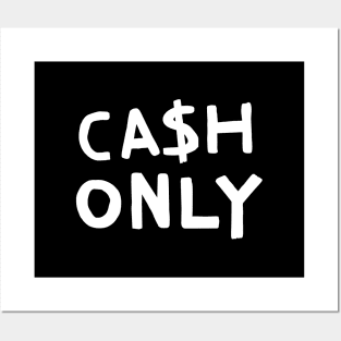 Cash Only Posters and Art